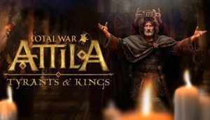 Total War: Attila (Tyrants and Kings Edition) - למחשב