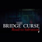The Bridge Curse Road to Salvation – למחשב - SeKeys