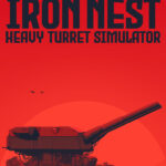IRON NEST: Heavy Turret Simulator - למחשב (Steam)